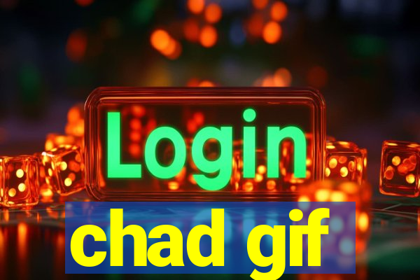 chad gif